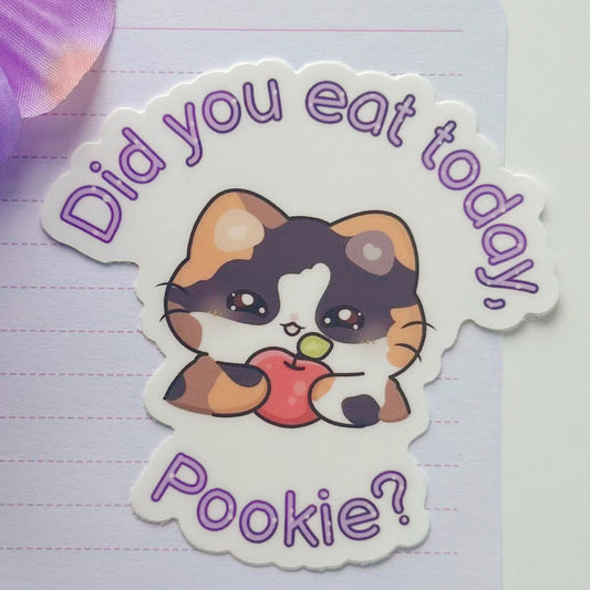 Did You Eat Today Pookie Cat Sticker